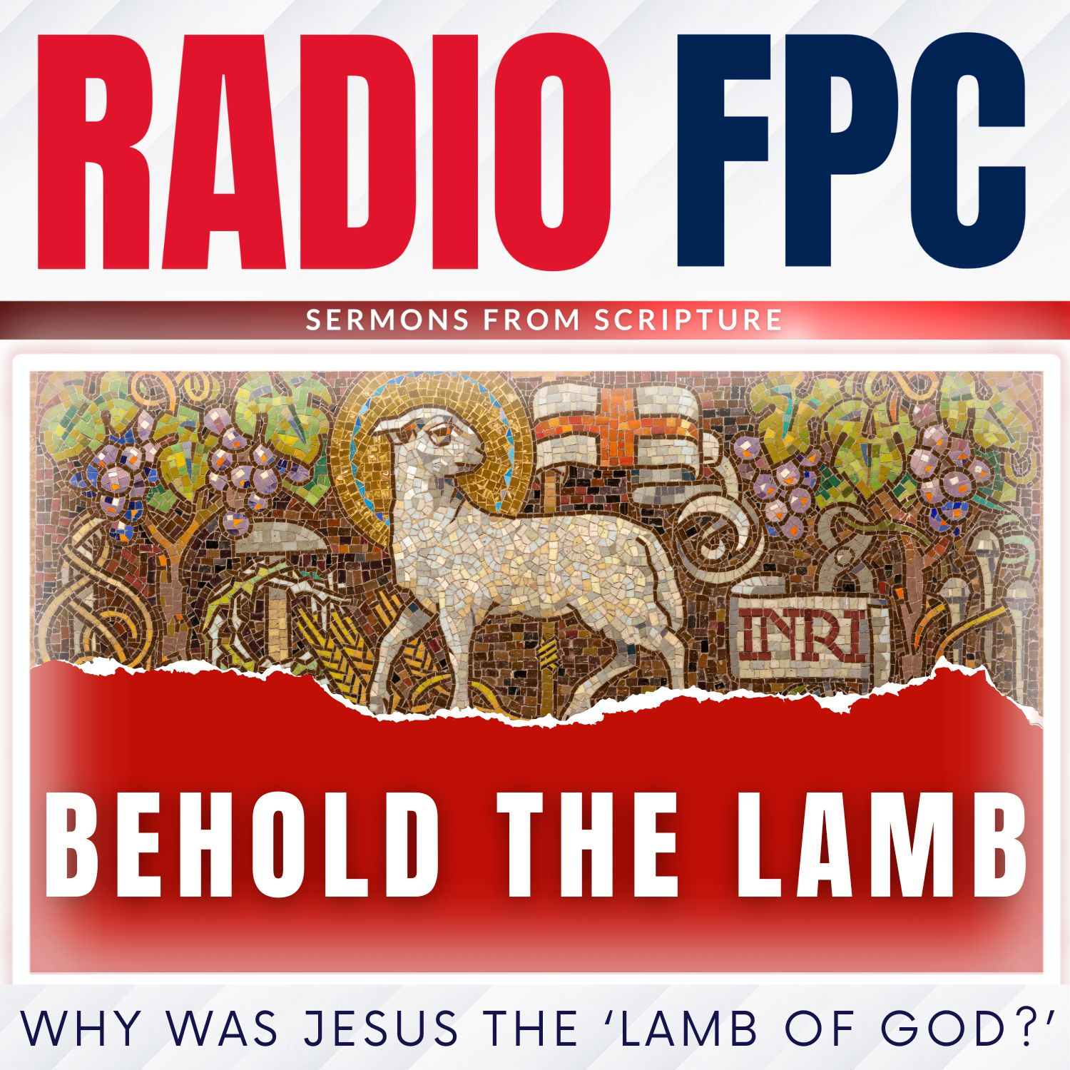 Behold The Lamb: Why Jesus Was The Lamb Of God – RADIO FPC – Podcast ...