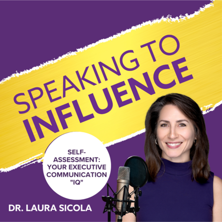 Dr. Laura Sicola: What’s Your Executive Communication IQ?