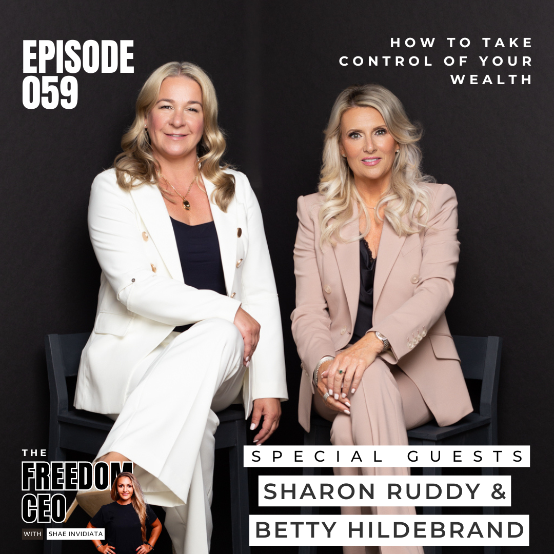 059: How To Take Control of Your Wealth [With Sharon Ruddy and Betty Hildebrand]