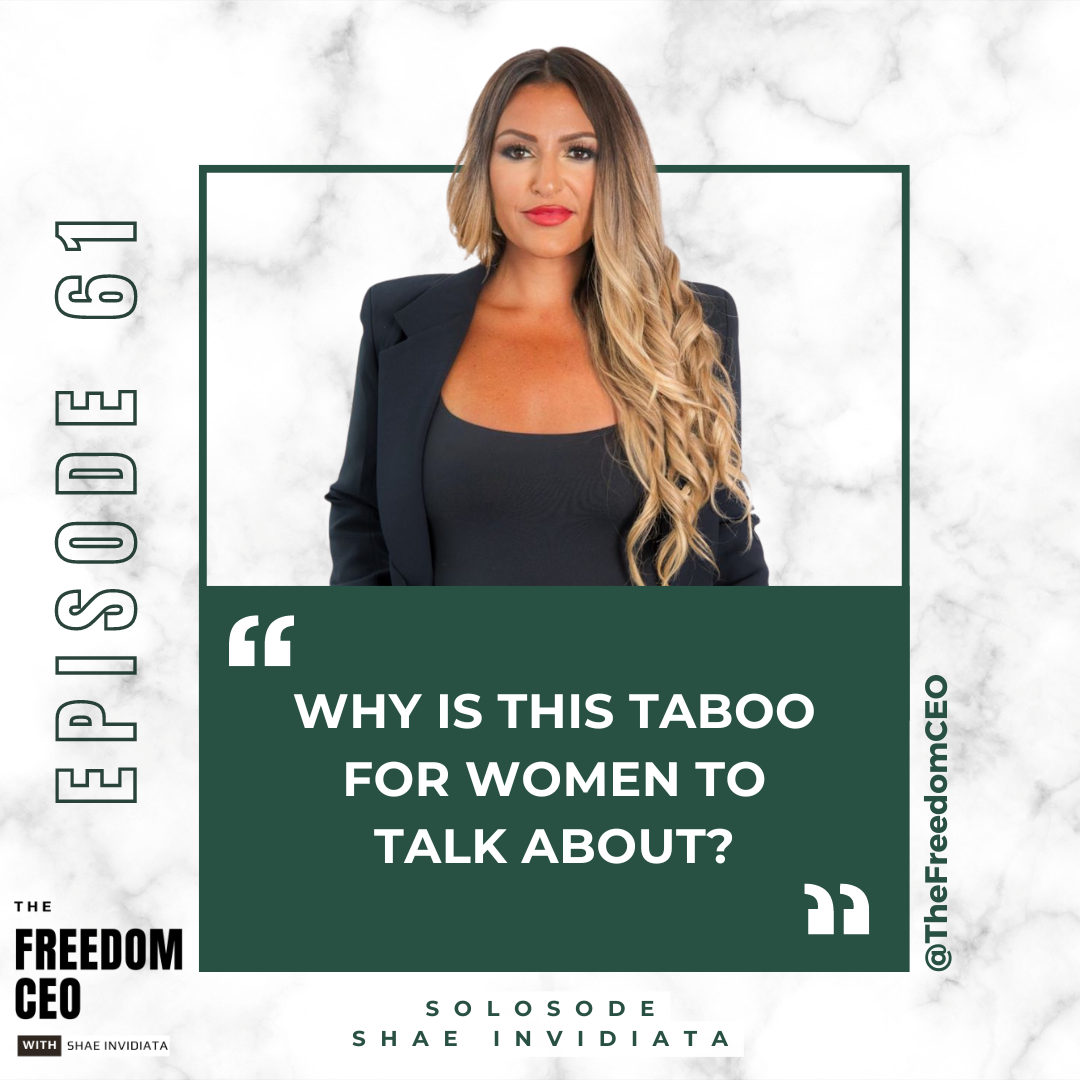 061: Why is THIS Taboo For Women To Talk About? [SoloSode]