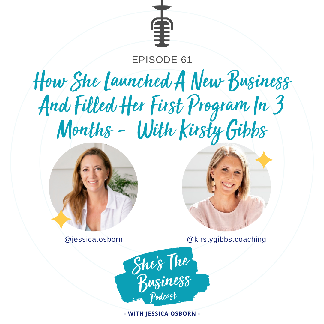 061 - How She Launched A New Business And Filled Her First Program In 3 Months -  With Kirsty Gibbs