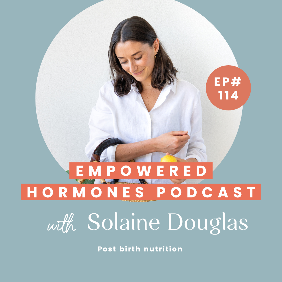 #114 Post birth nutrition with Solaine Douglas