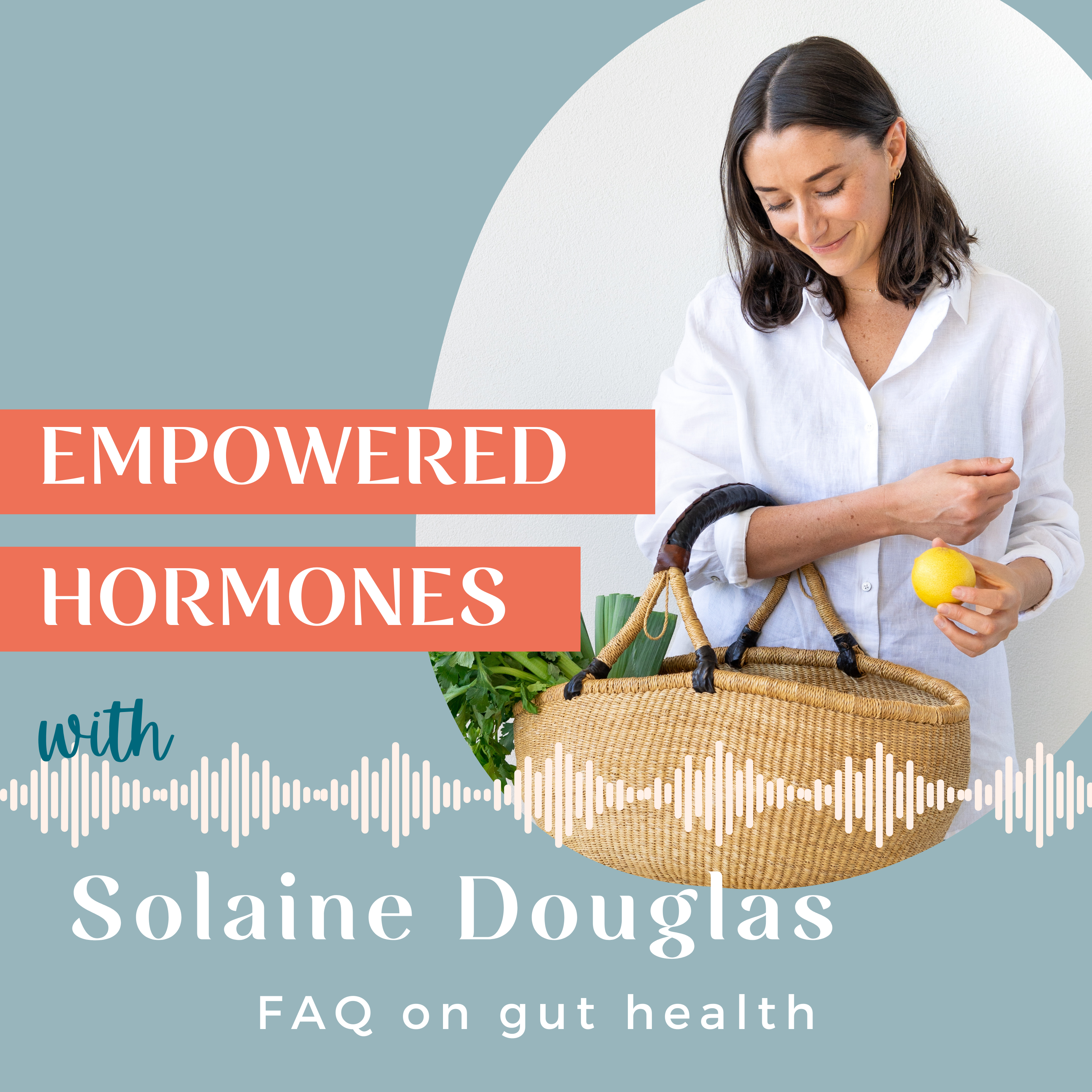 #38: FAQ on gut health with Solaine & Sheradyn