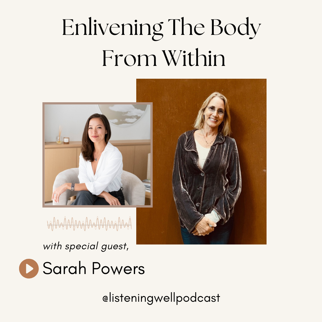 Enlivening The Body From Within with Sarah Powers