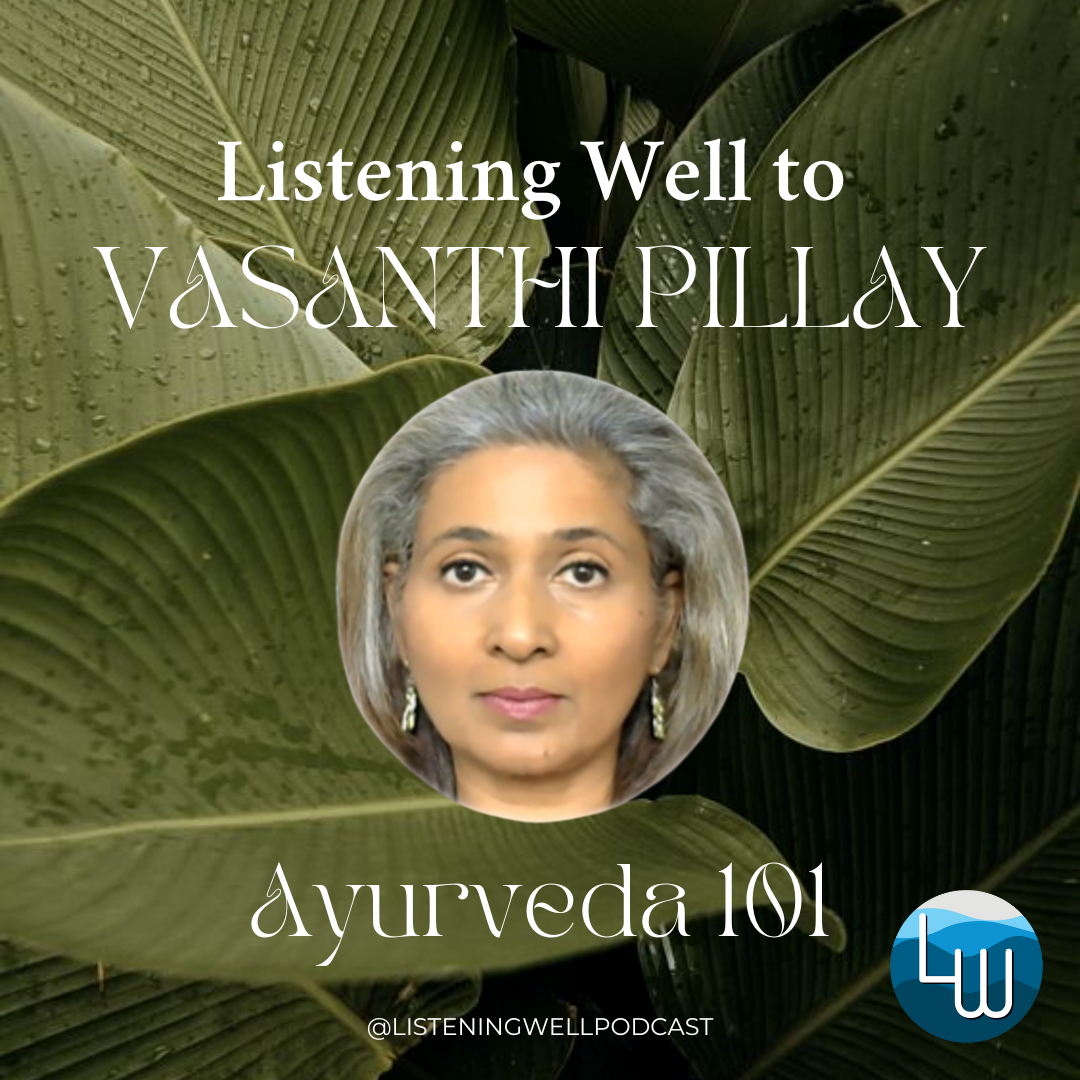 Ayurveda 101 with Vasanthi Pillay