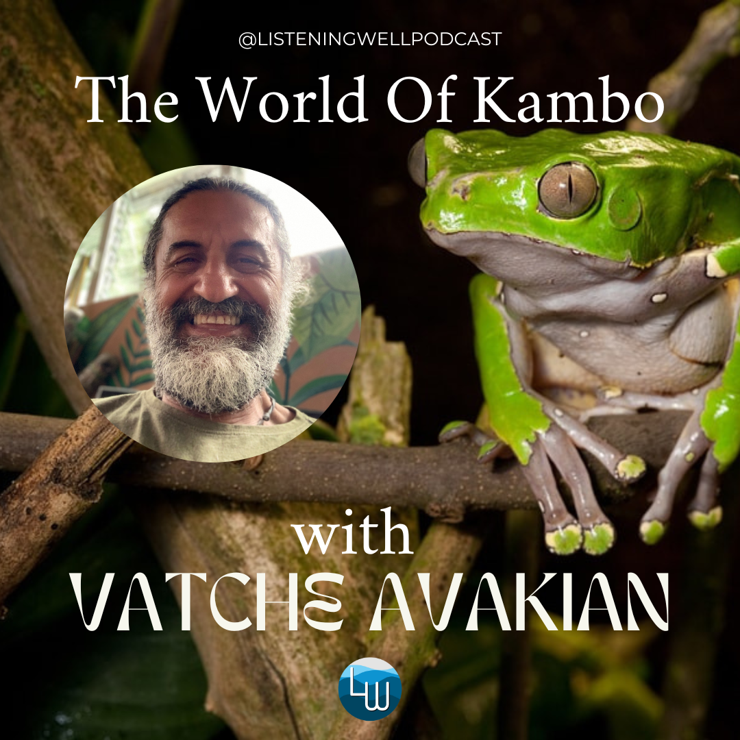 The World Of Kambo Medicine with Vatche Avakian