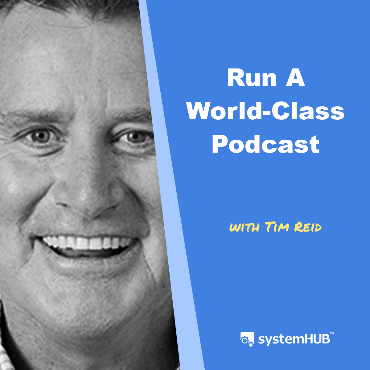 The Process for Running a World-Class Podcast with Tim Reid