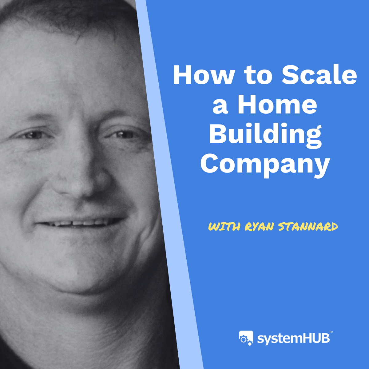 How to Scale a Home Building Company with Ryan Stannard