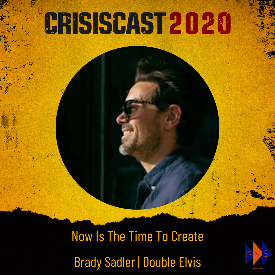 Now Is The Time To Create with Brady Sadler