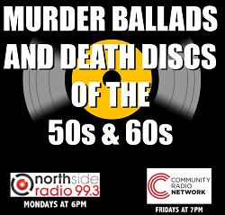 Ep 3 B2BTracks 50s & 60s Murder Ballads & Death Discs that were hits