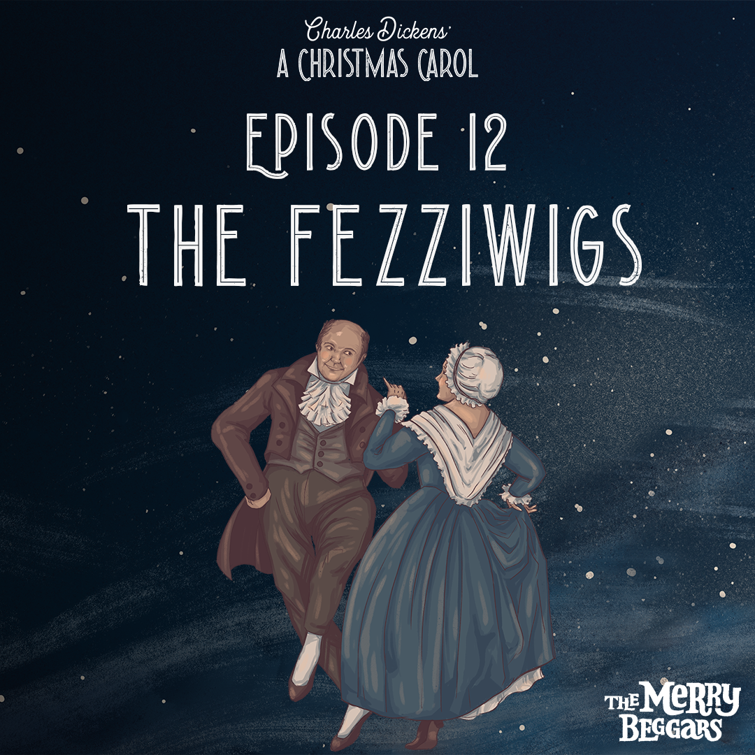 Episode Twelve: The Fezziwigs