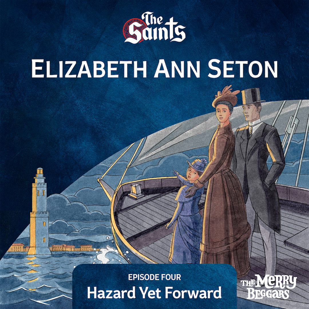 Elizabeth Ann Seton: Episode Four