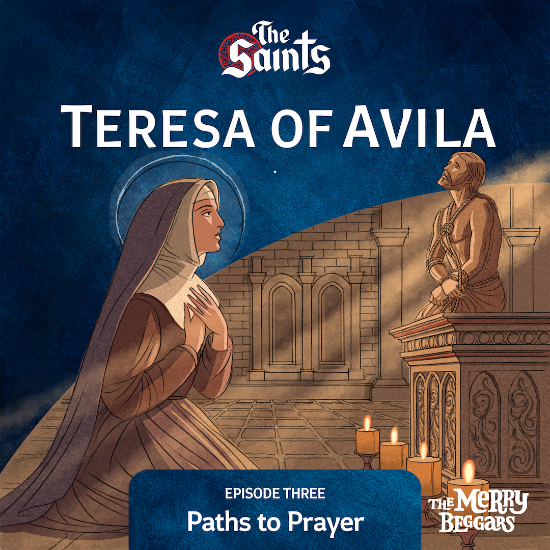 Teresa of Avila: Episode Three