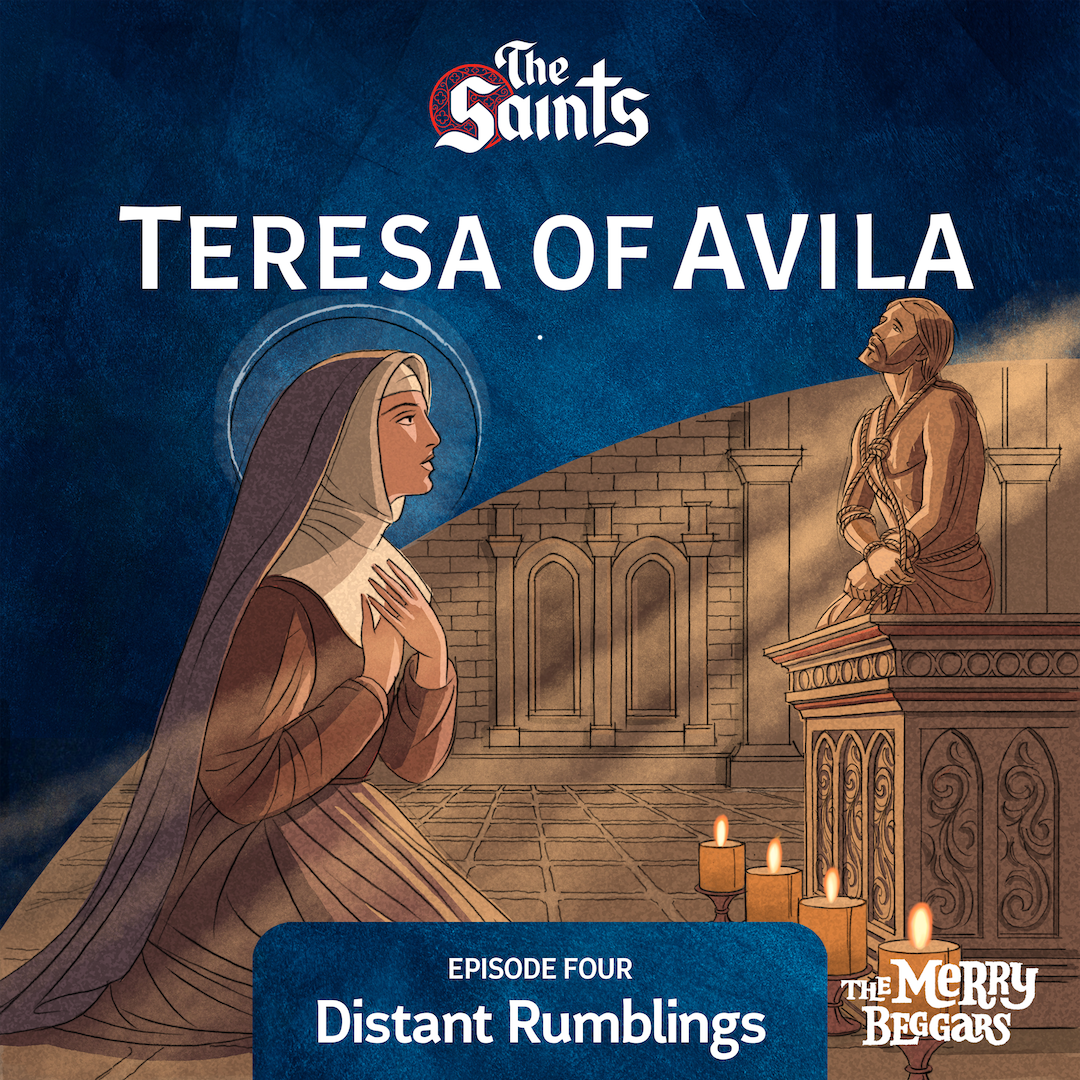 Teresa of Avila: Episode Four