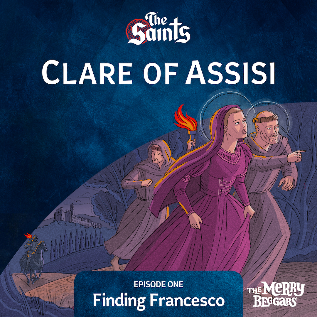 Clare of Assisi: Episode One