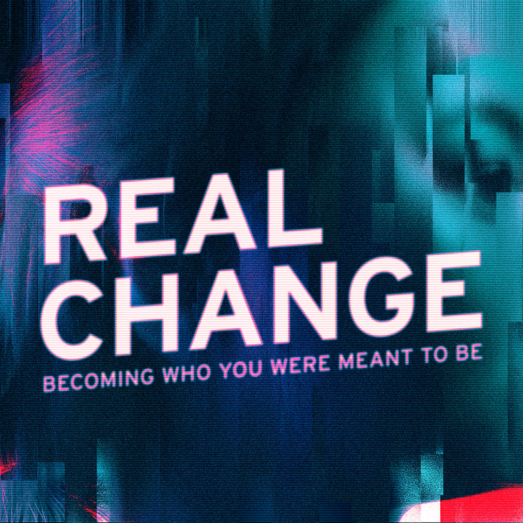 Real Change, Part 2: You've Got a Part to Play // Reed Moore