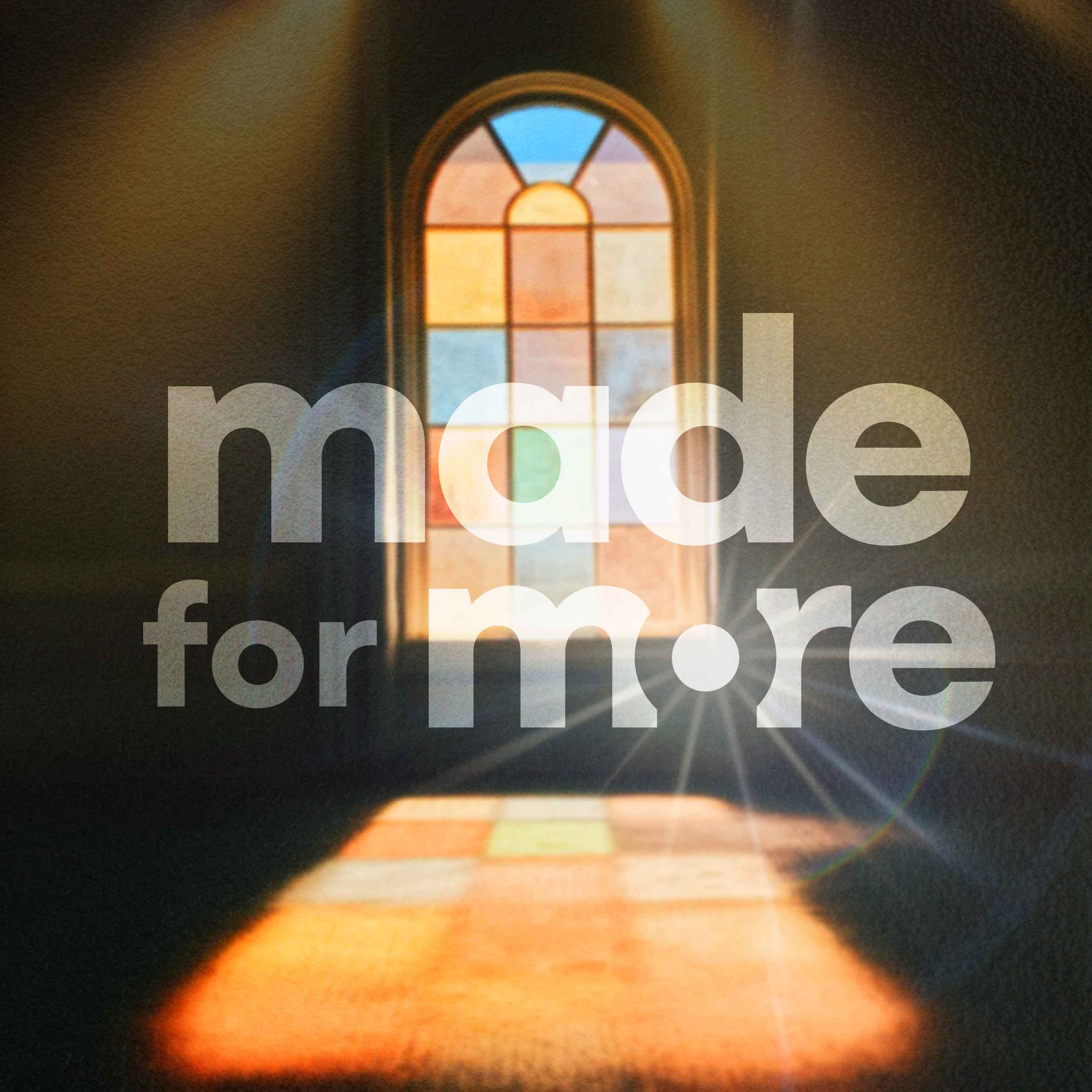 Made For More, Part 2 // Steven Lee