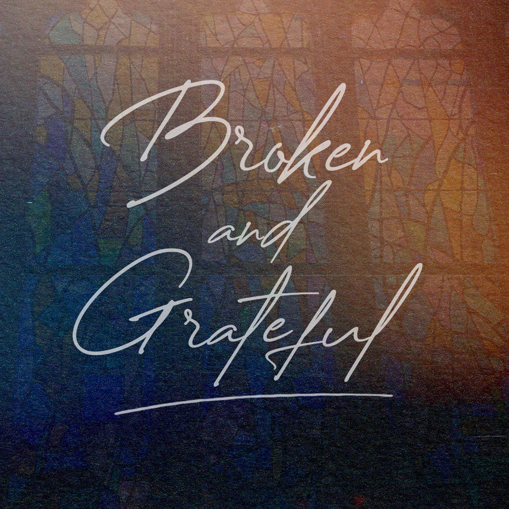 Broken and Grateful // Andy Stanley