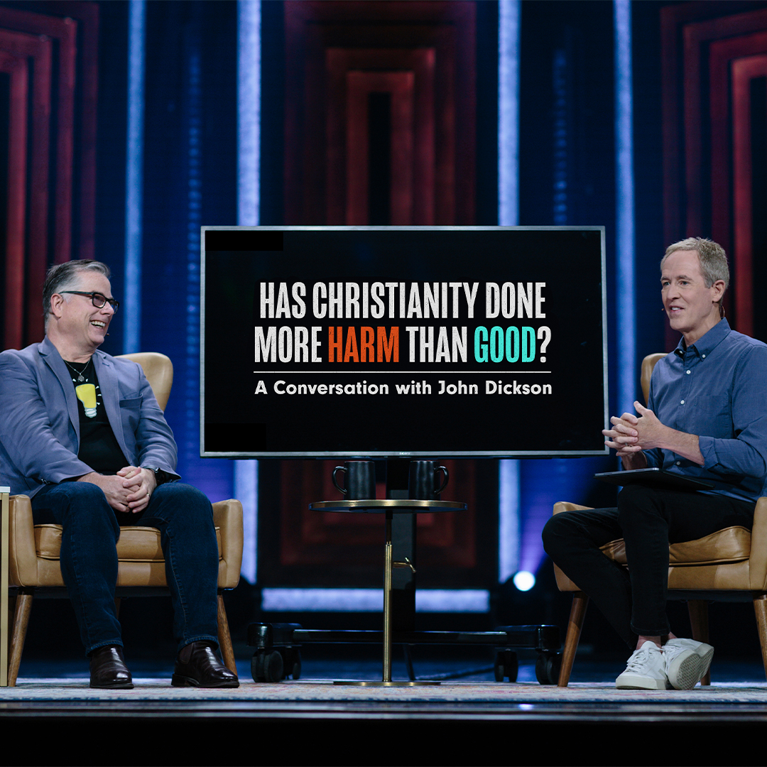 Has Christianity Done More Harm than Good? // Andy Stanley & John Dickson