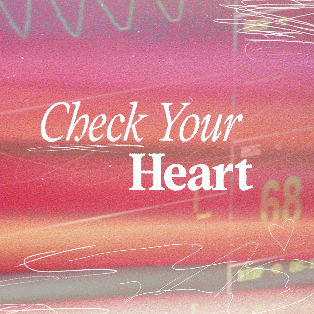 Check Your Heart, Part 3: What Moves Your Heart? // Heath Miller