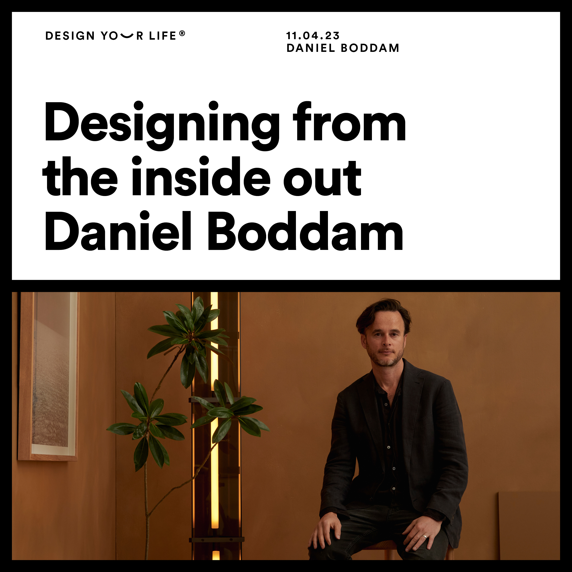 Designing from the inside out with Daniel Boddam