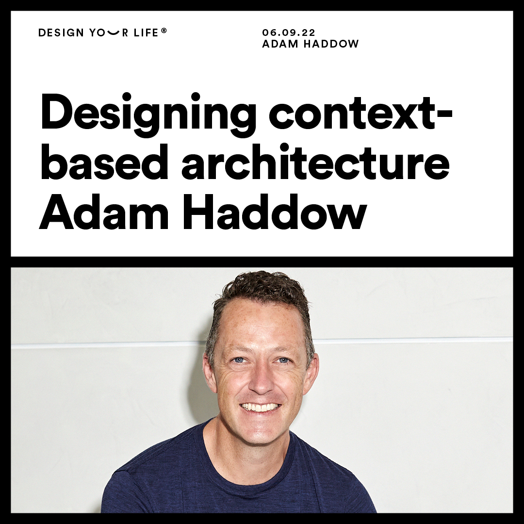 Designing context-based architecture with Adam Haddow | Live podcast