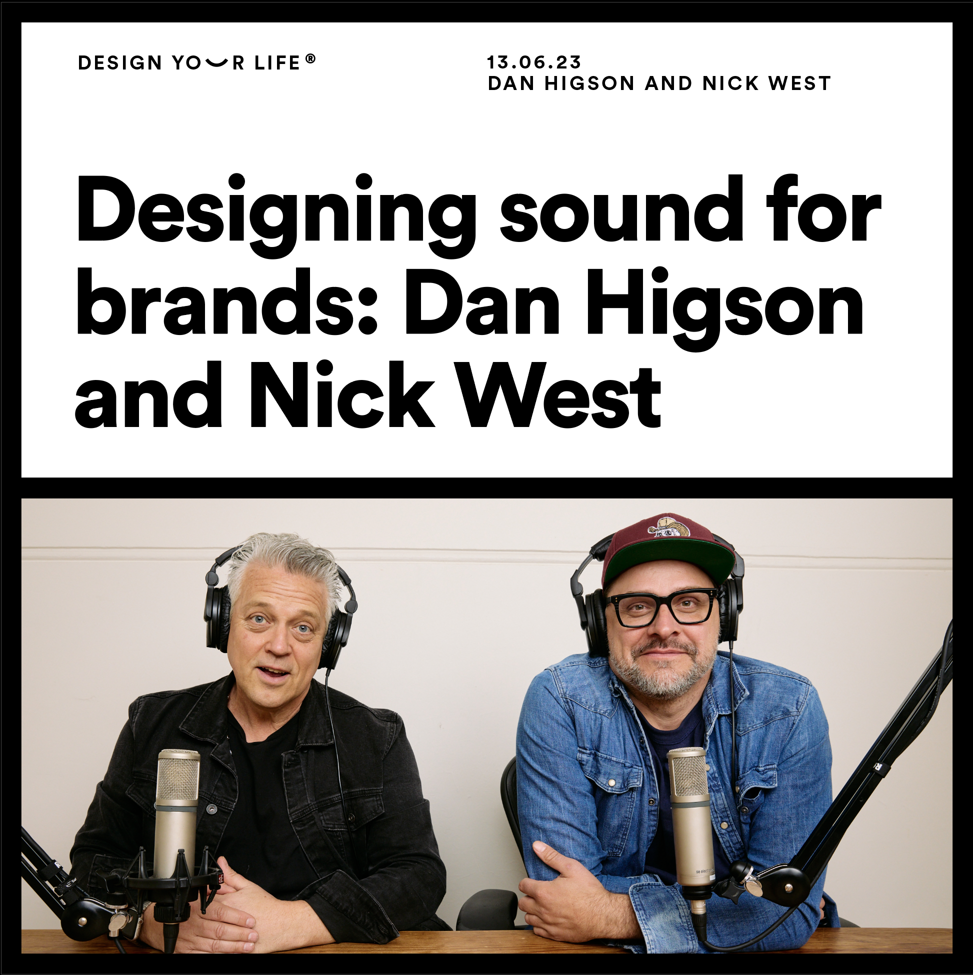 Designing sound for brands with Dan Higson & Nick West