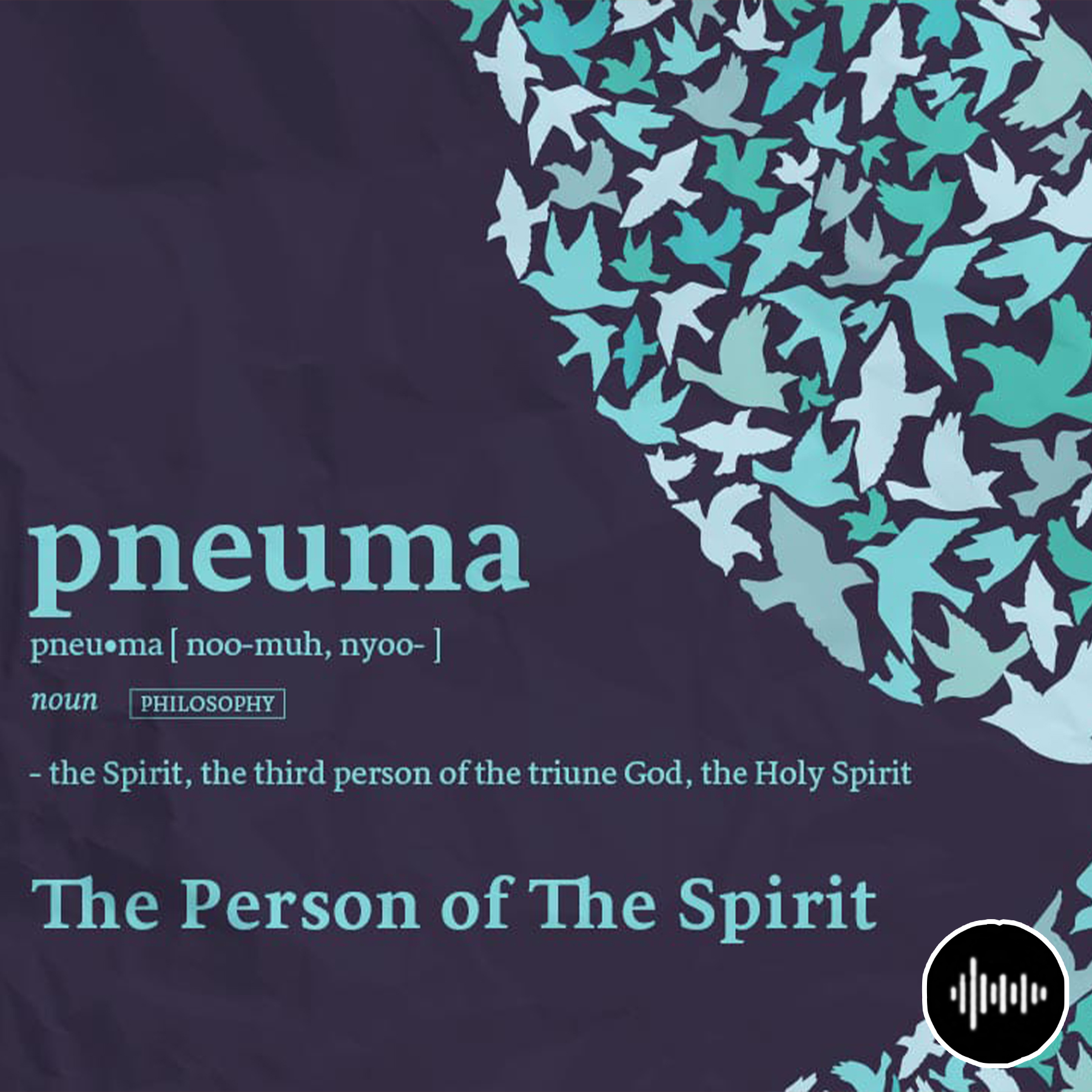 PNEUMA [The Person of the Holy Spirit] Part 3 - The Fellowship of the Holy Spirit