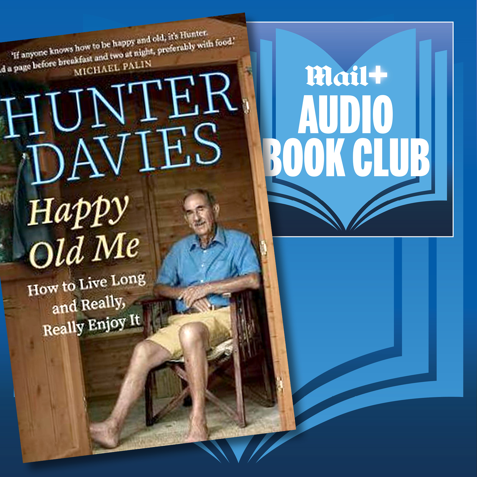 Happy Old Me by Hunter Davies from Mail+ Audio Book Club