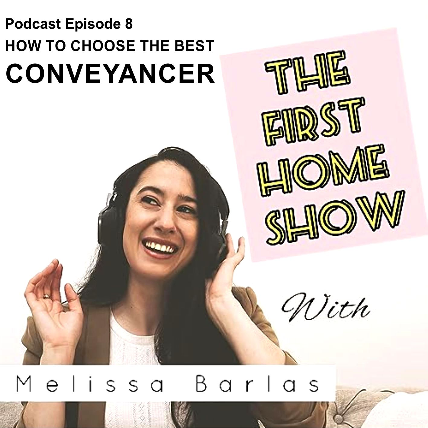 Podcast_Episode_8 How to Choose the Best Conveyancer