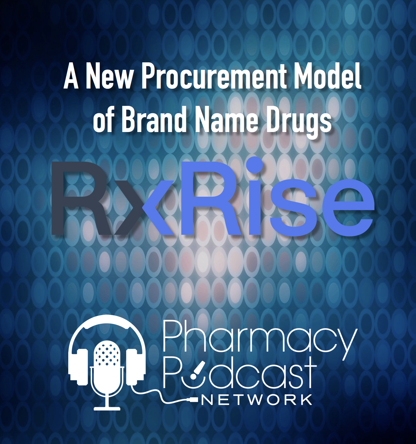 A New Procurement Model of Brand Name Drugs | RxRise