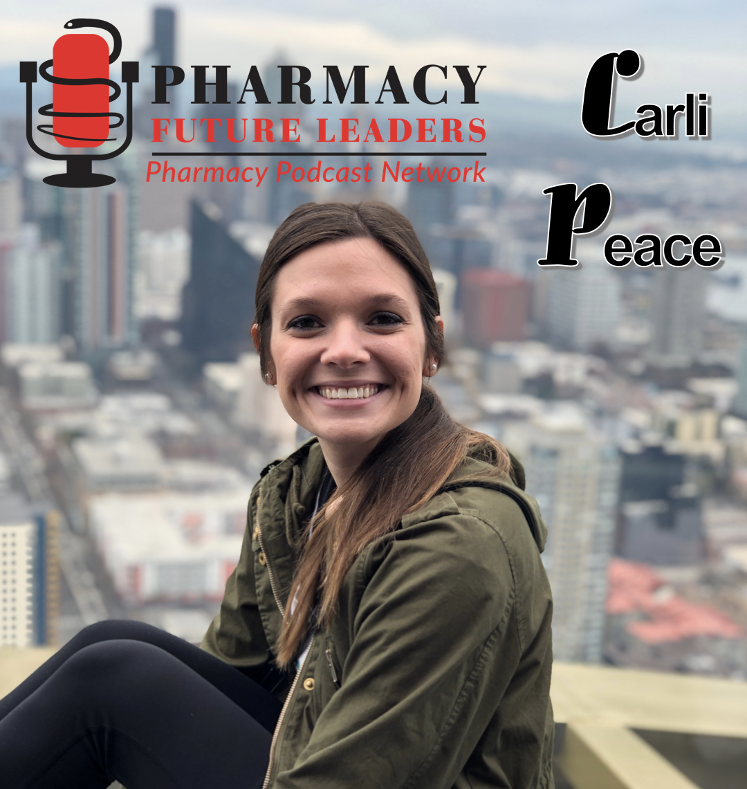 Carli Peace - Pharmacy Future Leaders - PPN Episode 820