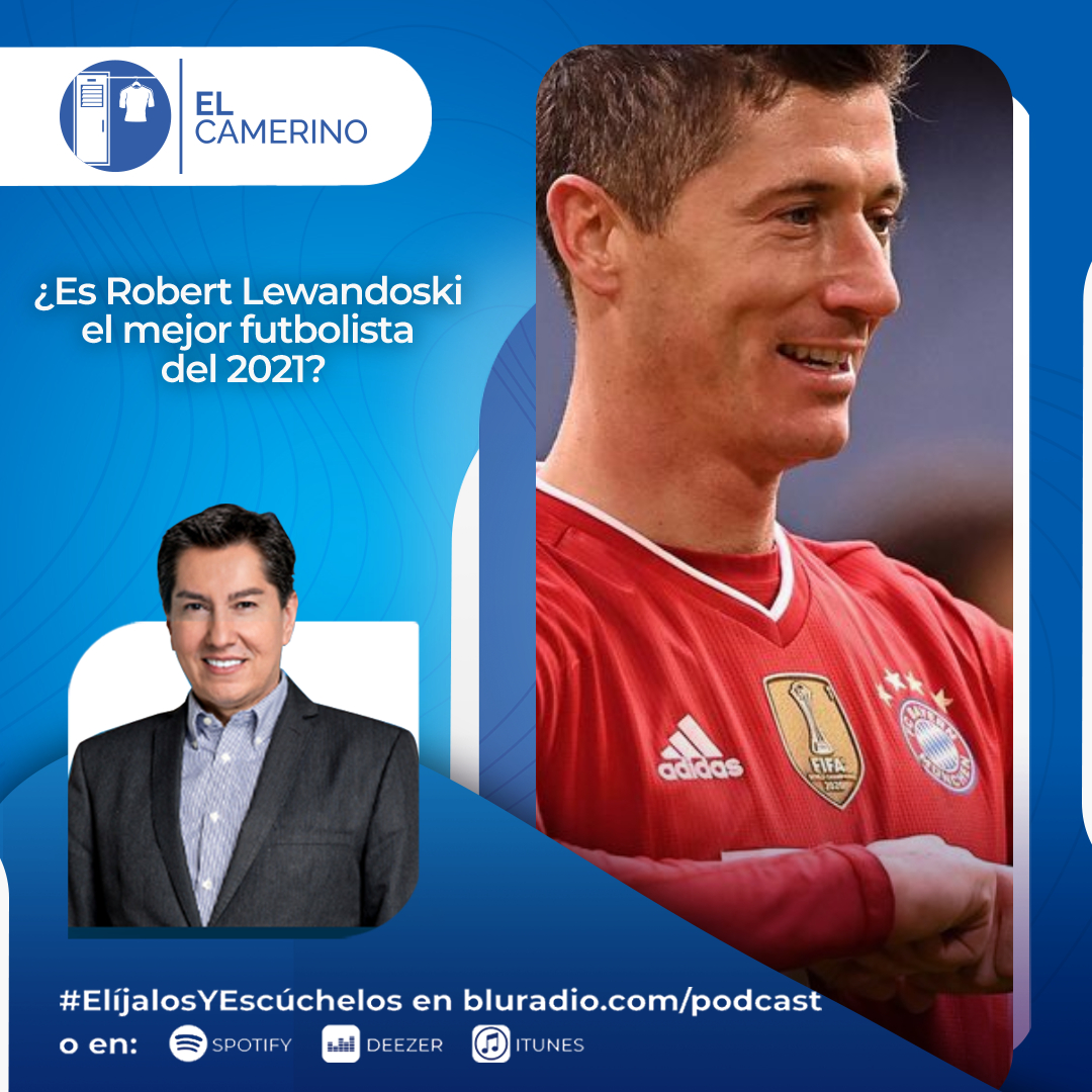 ¿Es Robert Lewandoski el mejor futbolista del 2021?