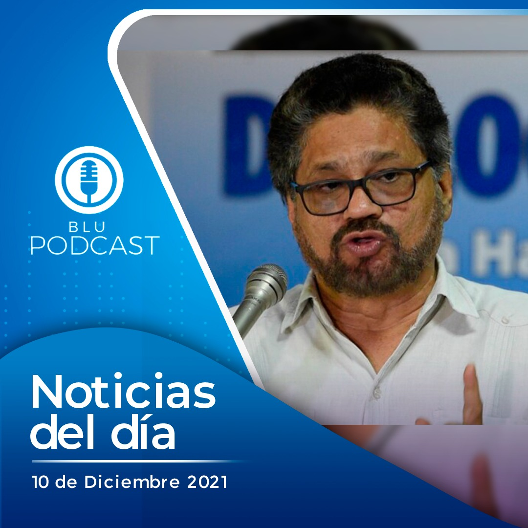 Gobierno verifica si ‘Iván Márquez’ huyó a Cuba tras muerte de ‘Romaña’ y ‘El Paisa’: resumen de las noticias del 10 de diciembre