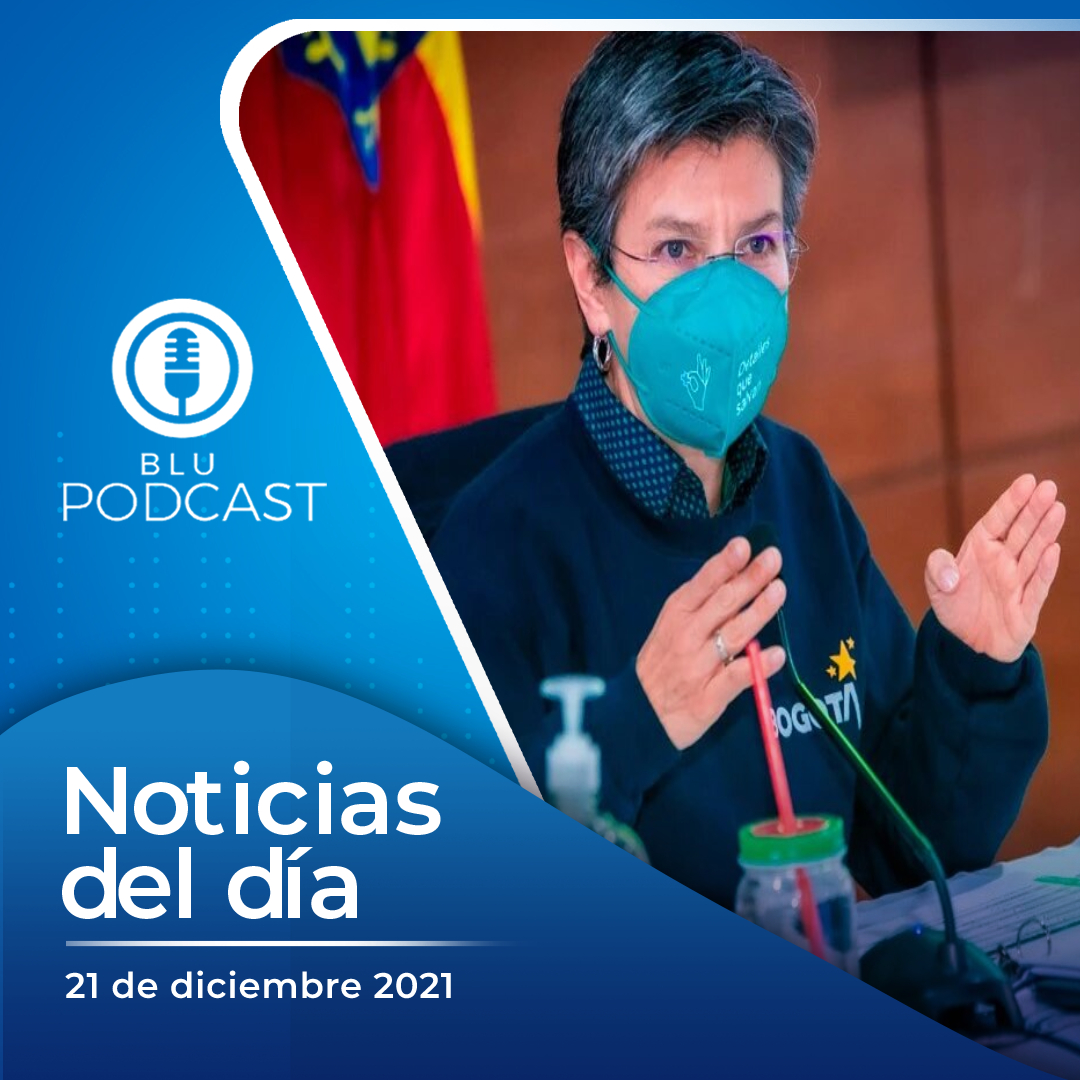 Claudia López anunció que dio positivo para coronavirus: resumen de las noticias del 21 de diciembre