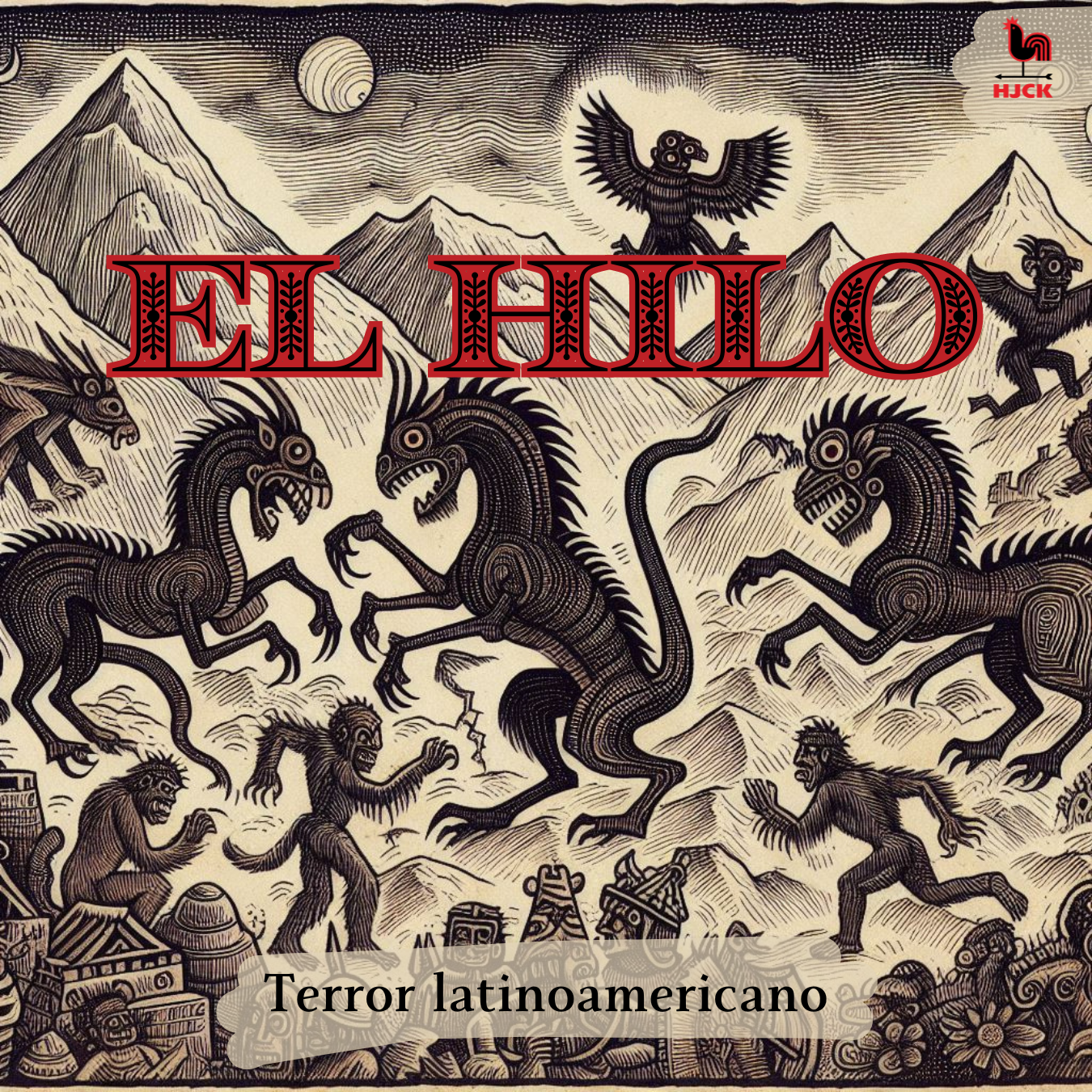 Terror Latinoamericano, tercera temporada de El Hilo HJCK