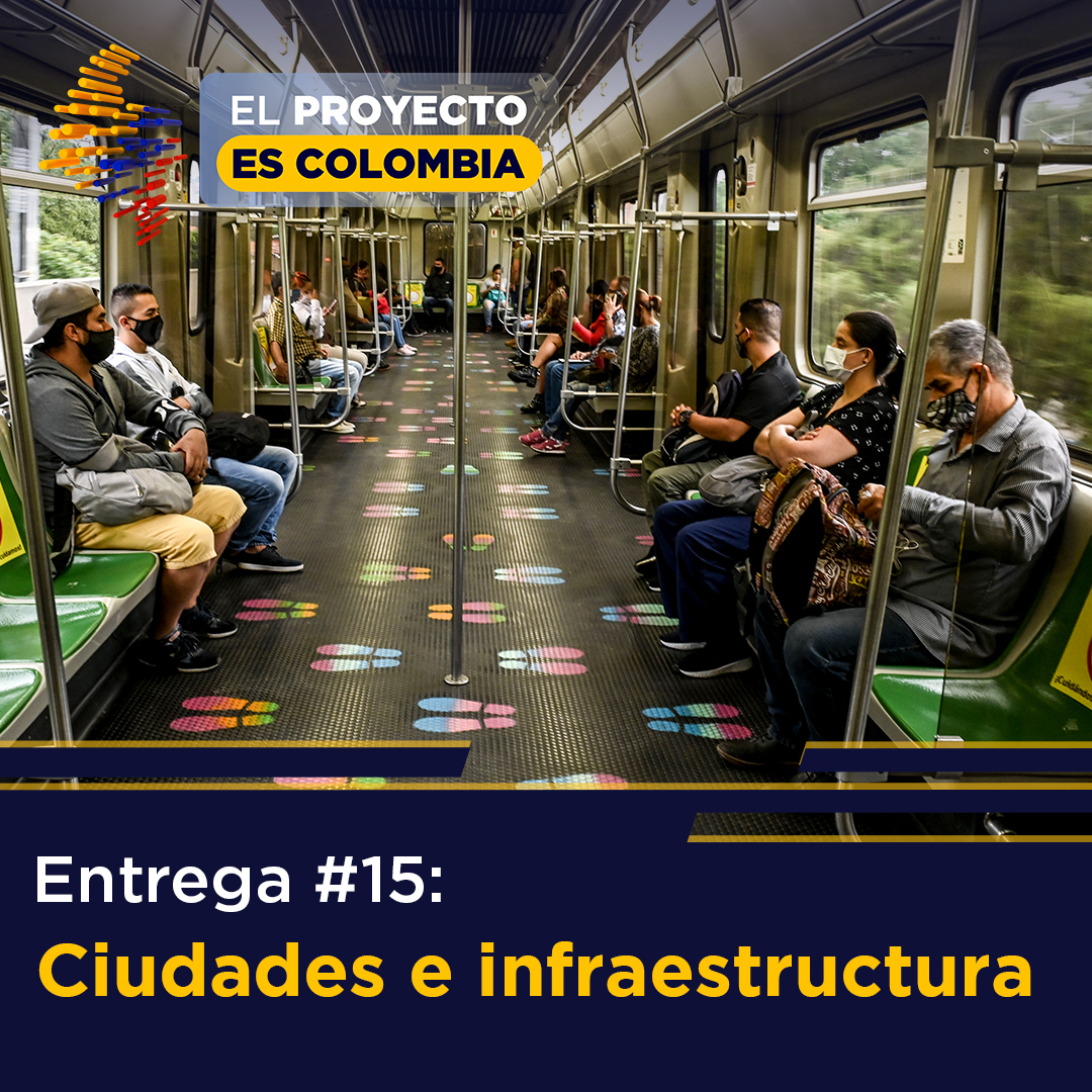 Entrega 15: Ciudades e infraestructura, en El proyecto es Colombia