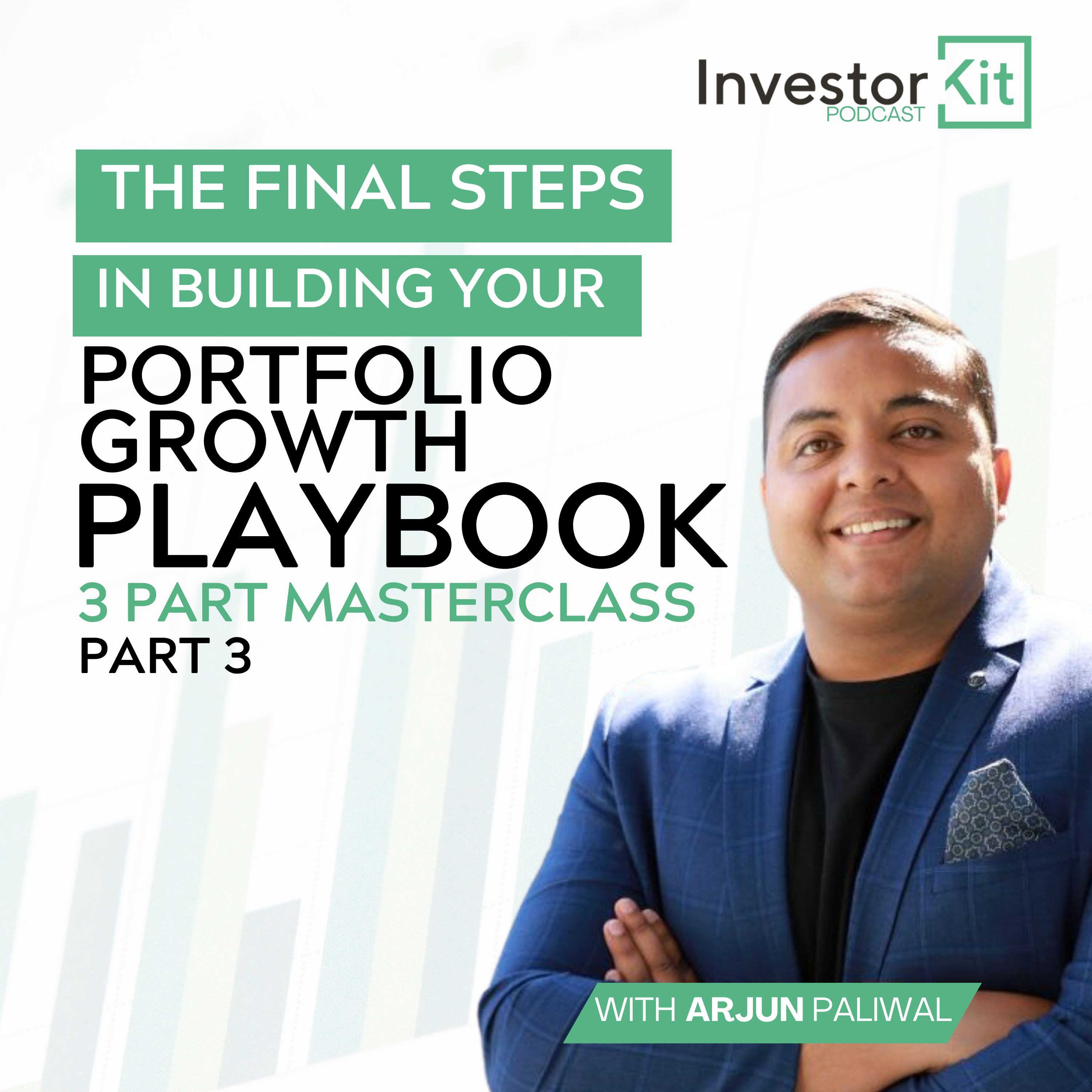 The Final Steps in Building your Portfolio Growth Playbook - 3 Part Masterclass