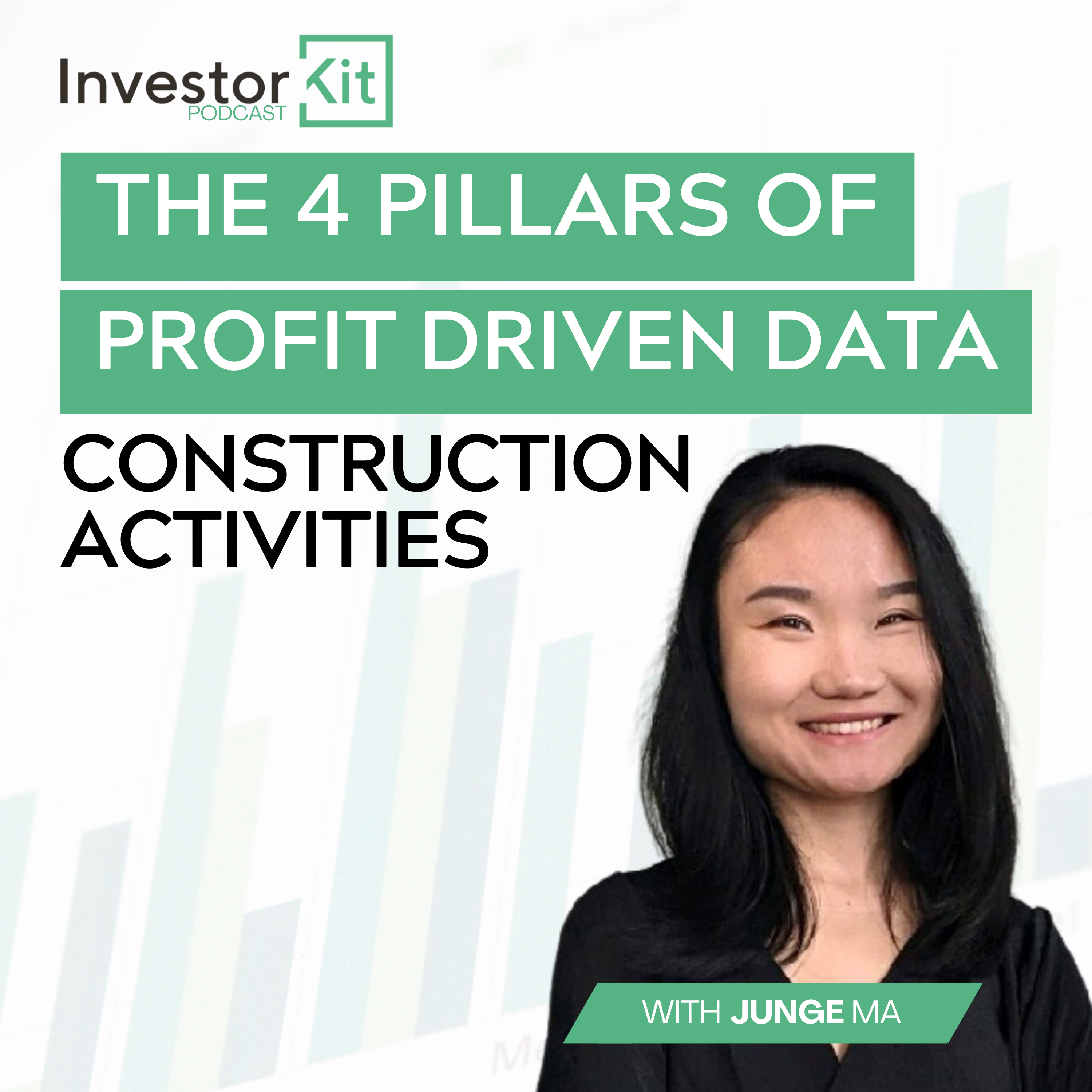 The 4 Pillars of Profit-Driven Data! Construction Activities - With Junge Ma