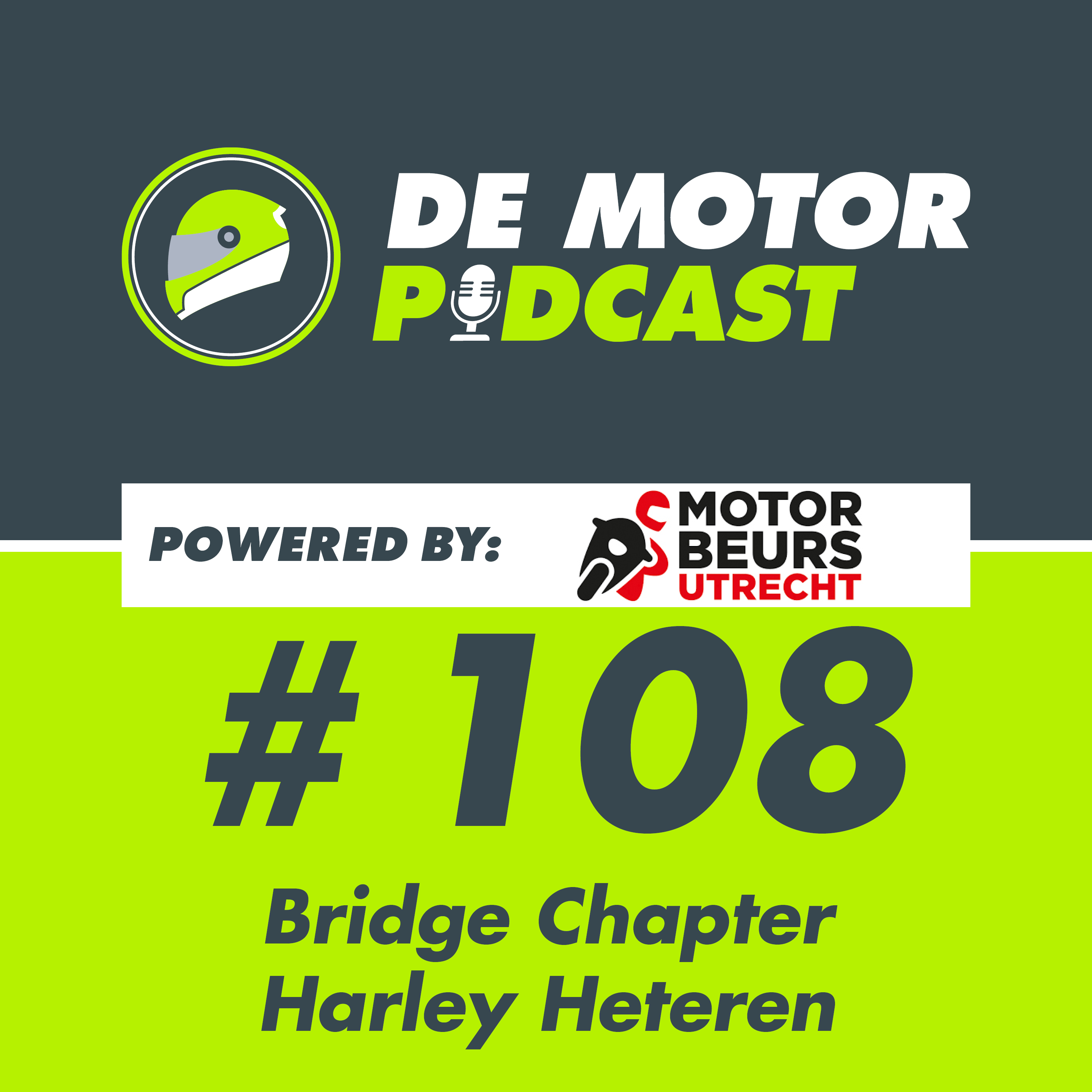 #108 Krijgen de leden van Bridge Chapter Dennis eindelijk op een Harley?