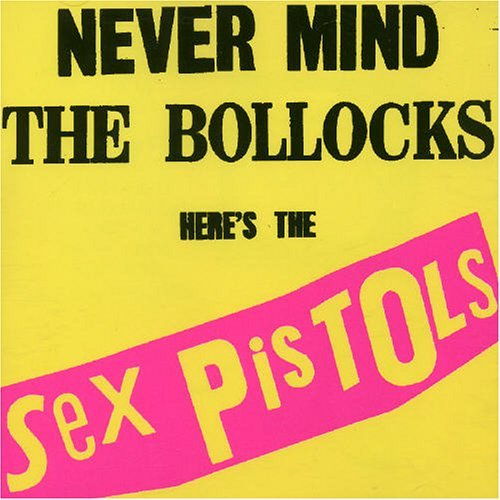 אלבום לאי בודד - Never Mind the Bollocks, Here's the Sex Pistols