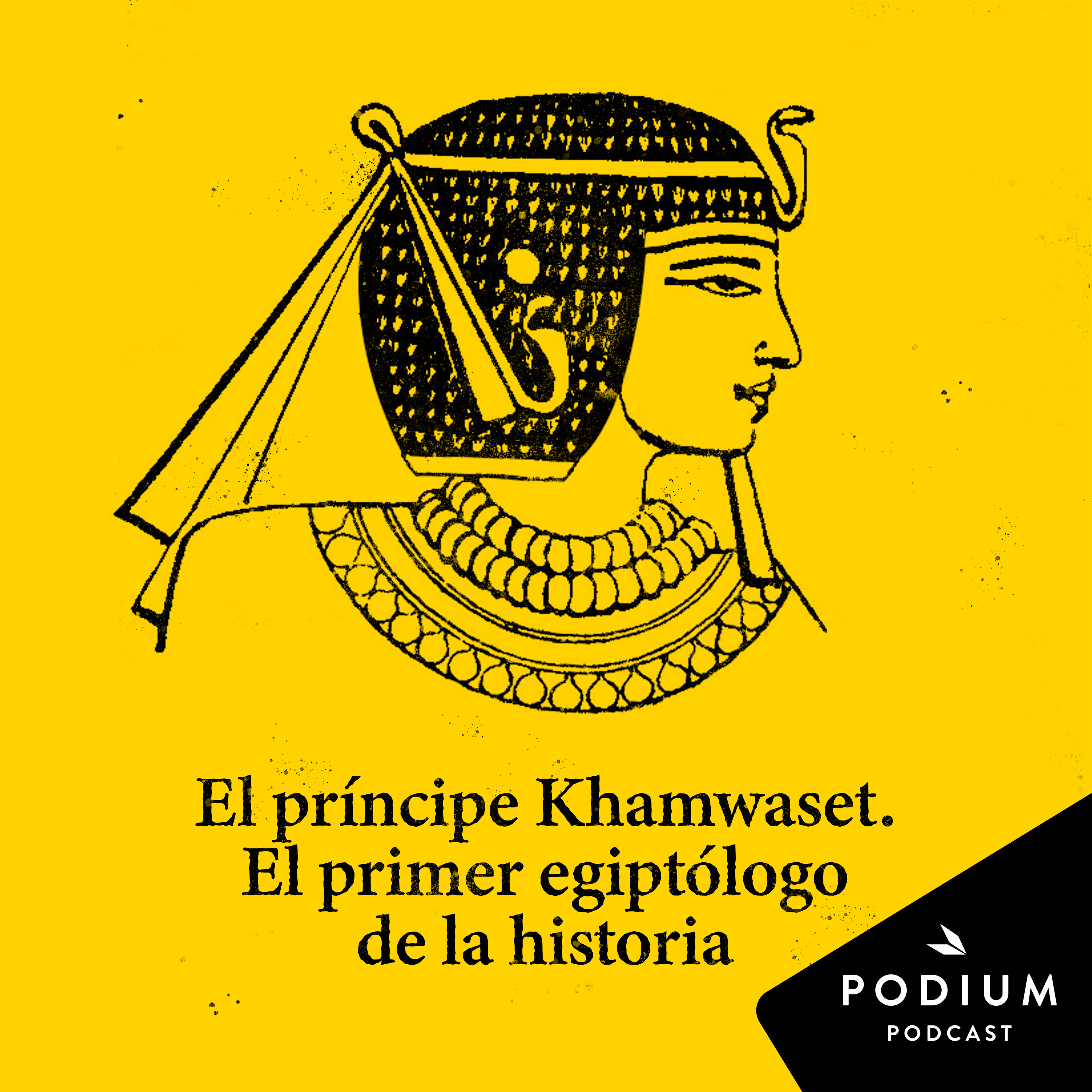 El príncipe Khamwaset. El primer egiptólogo de la historia