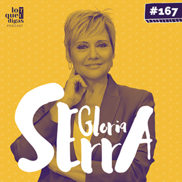 #167: Gloria Serra - 8 de marzo