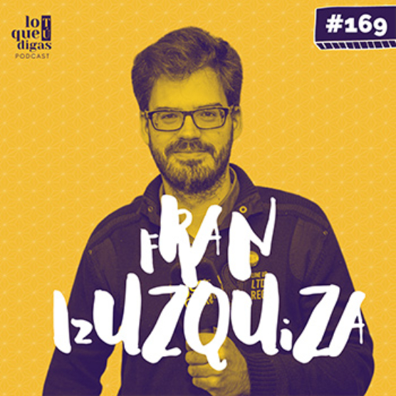 #169: Francisco Izuzquiza - Cuando toca despedirse