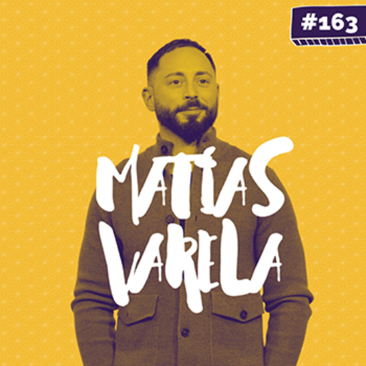 #163: Matías Varela - Sin trampa ni cartón