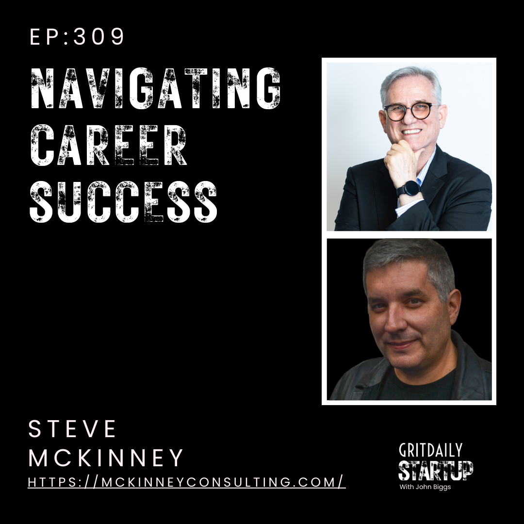 Navigating Career Success with Steve McKinney