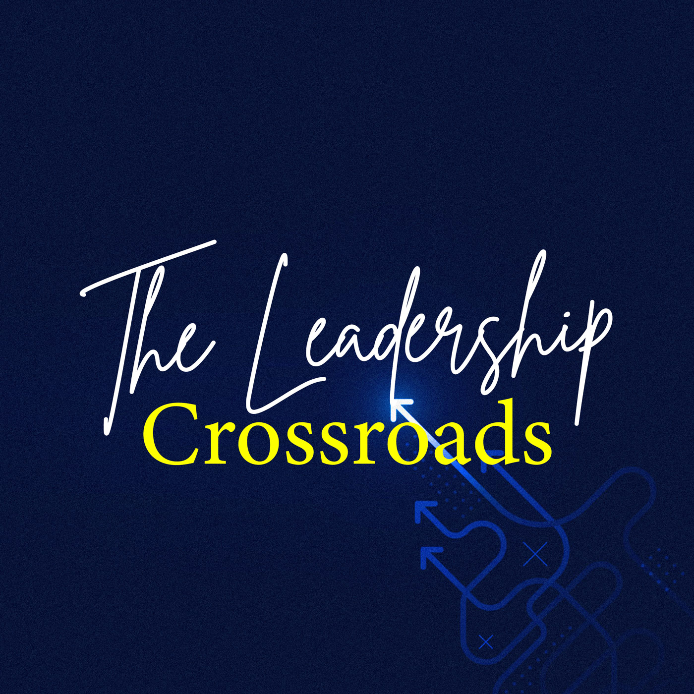 Welcome to Leadership Crossroads with Tim Hicks