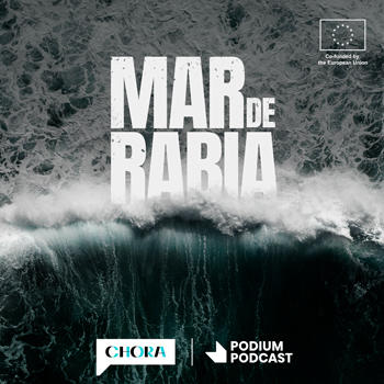 Podcast Mar de rabia | Episodio 3 | Coraje