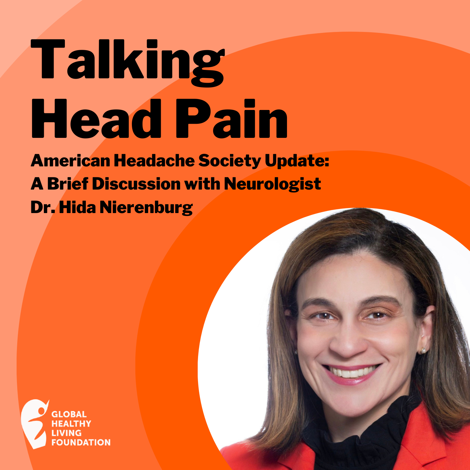 American Headache Society Update: A Brief Discussion with Neurologist Dr. Hida Nierenburg