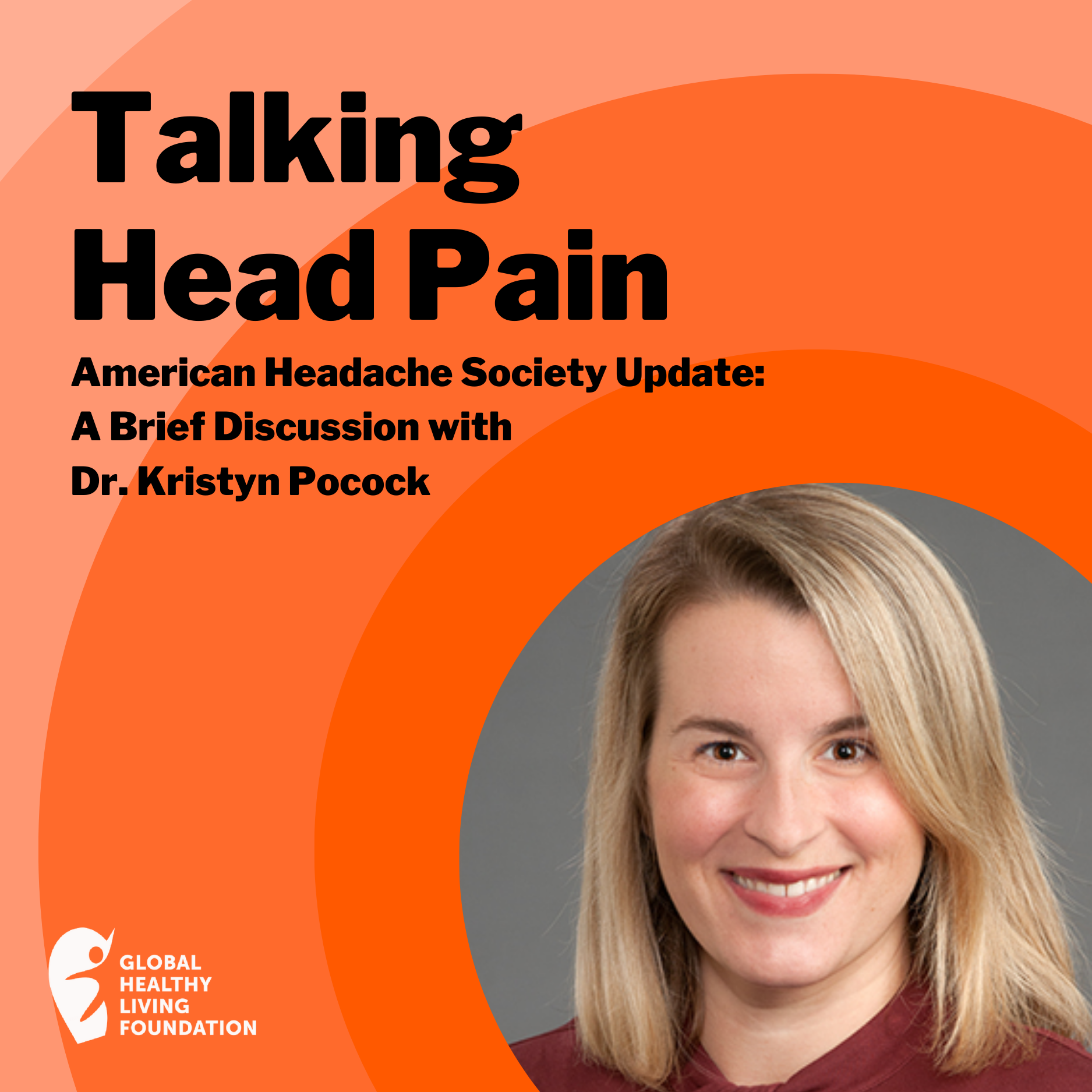 American Headache Society Update: A Brief Discussion with Dr. Kristyn Pocock